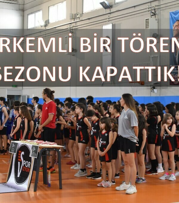 GÖRKEMLİ BİR TÖRENLE SEZONU KAPATTIK!
